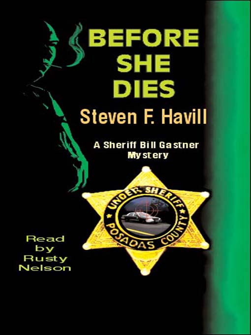 Title details for Before She Dies by Steven F. Havill - Available